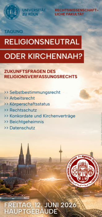 Religionsneutral oder kirchennah? Zukunftsfragen des Religionsverfassungsrechts @ Universität zu Köln